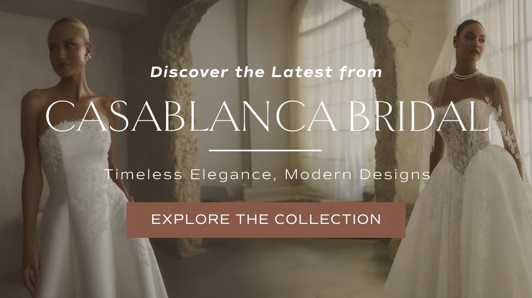 Discover the Latest From Casablanca Bridal